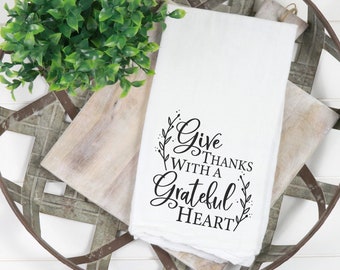 Give Thanks with a Grateful Heart Towel, Christian Sayings Towel, 100% Cotton Multi-purpose Towel, Housewarming Gift, Wedding Shower Gift