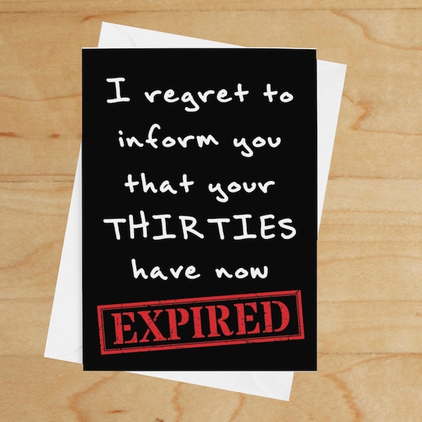 I Regret to Inform You That Your Thirties Have Expired Etsy