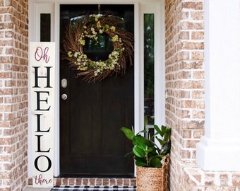 Oh Hello Welcome Porch Sign, Porch Decor, Front Porch Sign, Porch Sign, Farmhouse Signs, Wood Welcome Sign, Housewarming GIft, Outdoor Decor