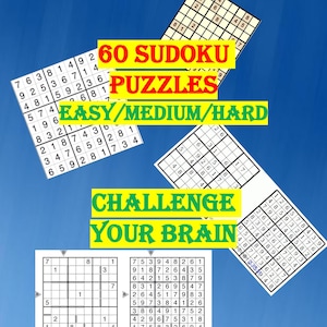 60 Sudoku Puzzles -Easy/Medium/Hard. Challenge Your Brain!
