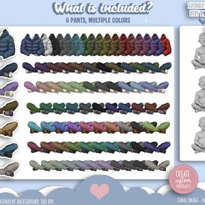 May include: Digital art featuring a variety of colorful pants and jackets. The text "What is included? 6 PANTS, MULTIPLE COLORS" is at the top. The image also includes the text "SUITABLE FOR 3 BODY TYPES" and "BODIES NOT INCLUDED!"