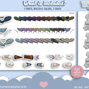 May include: Digital art elements including 7 pairs of pants in multiple colors and 7 pairs of shoes. The text reads "What is included?" and "Create custom portraits!" The image also includes the text "Suitable for 3 body types" and "Bodies not included!"