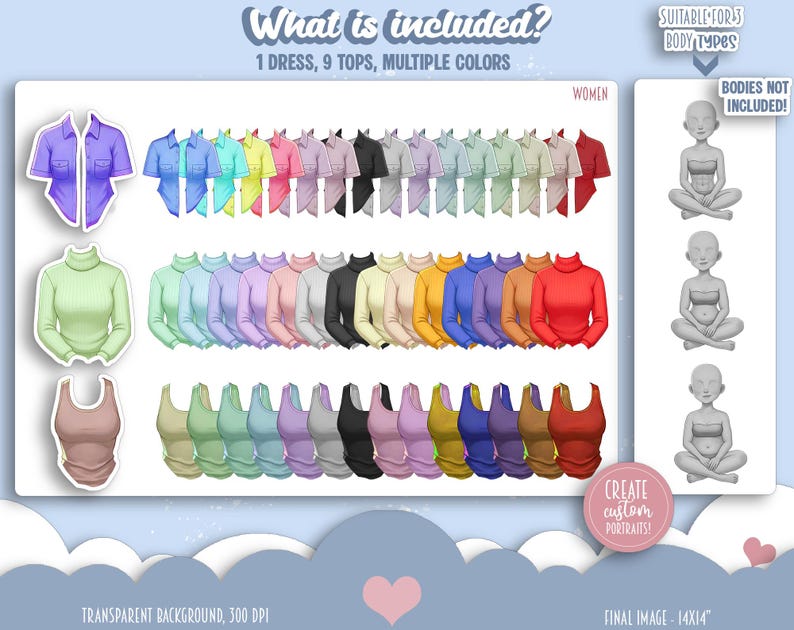 May include: Digital illustration showcasing a variety of women's tops in multiple colors. The image includes a dress, button-down shirts, turtleneck sweaters, and tank tops. Text on the image reads "What is included?" and "Create custom portraits!"