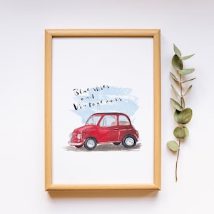 VINTAGE FIAT 500 printable watercolor wall art with quote. Aesthetic hand-painted decor of red car. Instant download, jpg and pdf files.