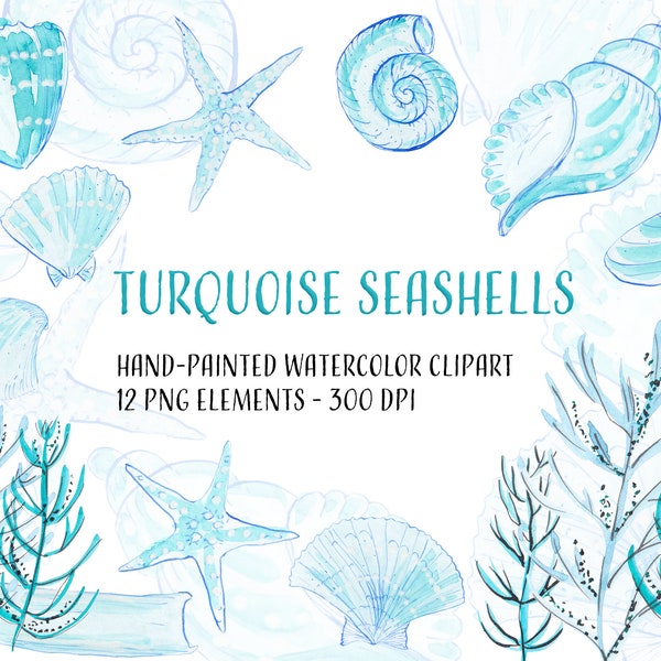 TURQUOISE SEASHELLS watercolor clipart set with shells, seaweeds and starfish. Individual png files for sea party invitations and DIY.