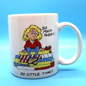 Vintage Sewing Mug McCall Pattern Co "In Stitches" Comical TLC Greetings Mug "So Much Fabric..So Little Time!! 1980's Free Shipping