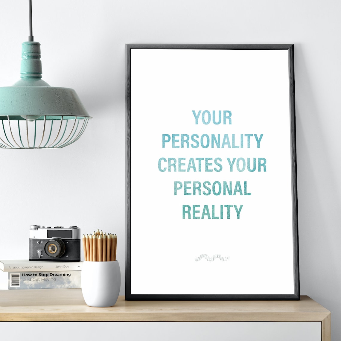 Motivational Teal Quote Print Your Personality Creates Your - Etsy