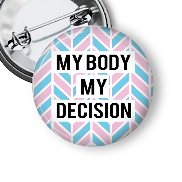 My Body My Decision Transgender Support Pins LGBTQIA Trans Flag Pinback Button Fridge Magnet B295