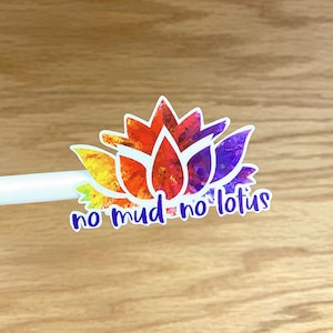 No Mud No Lotus Sticker Buddhism Zen Positive Inspiring Quote Colorful Lotus Stickers for Laptops Bottles Flasks Phones S144