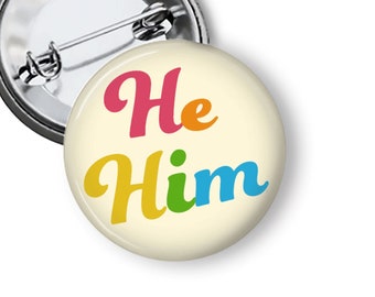 He Him His What's Your Pronoun Pins LGBTQIA PinBack Button Pronoun Fridge Magnets He Him His Staff Pronoun Pins B298