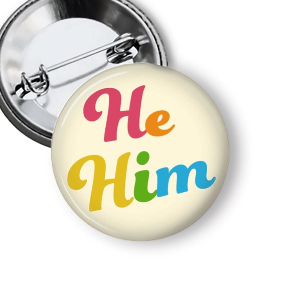 He Him His What's Your Pronoun Pins LGBTQIA PinBack Button Pronoun Fridge Magnets He Him His Staff Pronoun Pins B298