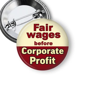 Anti Capitalism Buttons Fair Wages Before Corporate Profit Democratic Socialist Leftist Pinback Buttons Fridge Magnets B228
