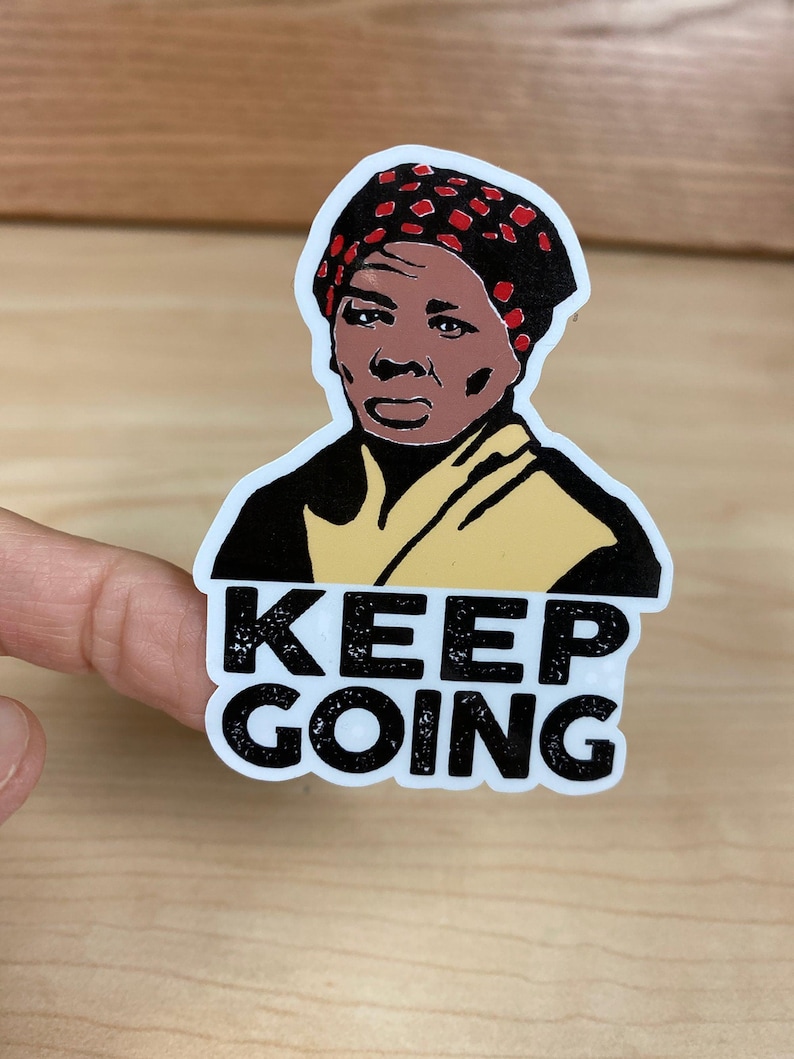 Harriet Tubman 'Keep Going' Sticker - Black History Month Decal For Bottles Laptops Phones S3 image 1