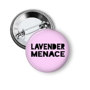 Lesbian History LGBTQ Lavender Menace Pin Pinback Button  B135