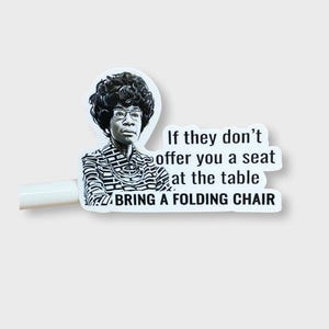 Shirley Chisholm Quote Sticker: Black History Decal For Laptop Bottles Phones S26