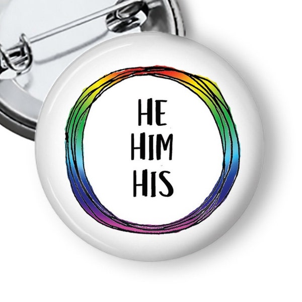 He Him His What's Your Pronoun Pins LGBTQIA PinBack Button Pronoun Fridge Magnets He Him His Staff Pronoun Pins B261