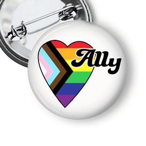 LGBTQIA Ally Pins Trans Inclusive Ally Buttons Gay Pride Rainbow Flag Pin For Allies Pinback Button  B179