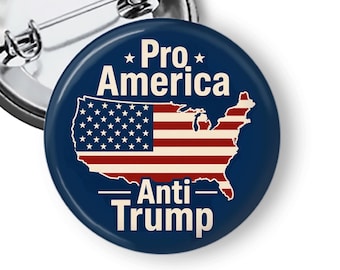 Pro America Anti Trump Button, Patriotic Political Pin, Democratic Badge, American Flag Pin activist Gift, Election Button B505