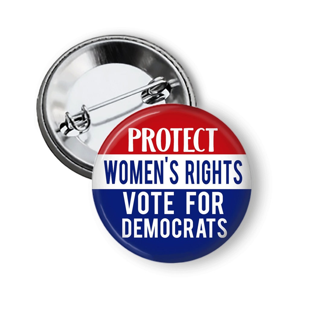 Women Rights Rally Button Protect Women's Rights Campaign Buttons Pro Choice Pins and Fridge ...