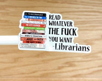 Banned Books Librarian Sticker: Read Whatever You Want Decal For Laptops Bottles Phones S17
