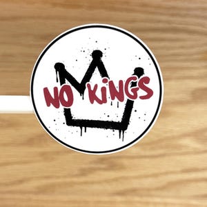 No Kings Sticker Anti Trump Stickers Leftist Stickers For Laptops Waterbottles Phones Flasks S230