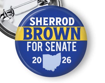 Sherrod Brown Campaign Buttons, 2026 Midterm Democrat Campaign Buttons or Magnets B288
