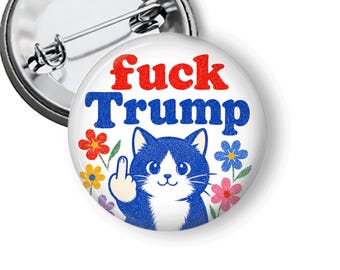 Anti trump Pin, Political Protest Button, Cat Middle Finger Pin, Resist Button, Progressive Magnet and Pins B9