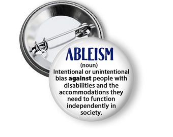 Ableism Definition Pin: Disability Rights, Anti-Discrimination Button (Pin or Magnet)