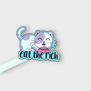 Eat the Rich Sticker Anti Capitalism Leftist Decal for Bottles Laptops Phones S148