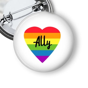 Gay Ally with Rainbow Heart LGBTQ Pin Back Button  B36