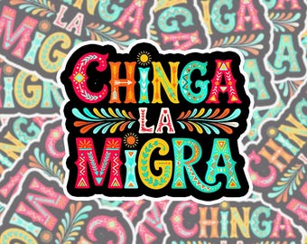 Immigration Rights Sticker: Protest Sticker, Chinga La Migra Decal For Laptop/Water Bottle/Phone S204