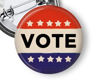 Vote Button,  Campaign Buttons,  Election Pins and Fridge Magnets B487