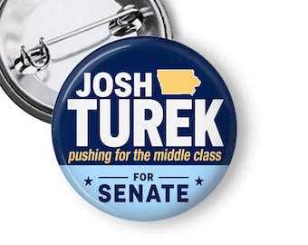 Josh Turek Campaign Button, Iowa Senate 2026 Button, Political Button, Vote Turek B532