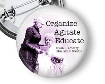 Organize Agitate Educate Feminist Pin Pinback Button Button B46