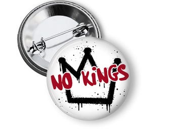 No Kings Protest Buttons: Anti Trump Buttons, Leftist Pins & Fridge Magnets B444