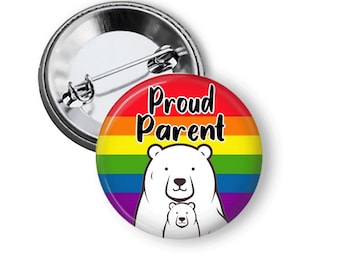 Proud Parent Pin, Mama Bear Pin: LGBTQ Ally Buttons or Magnets B467