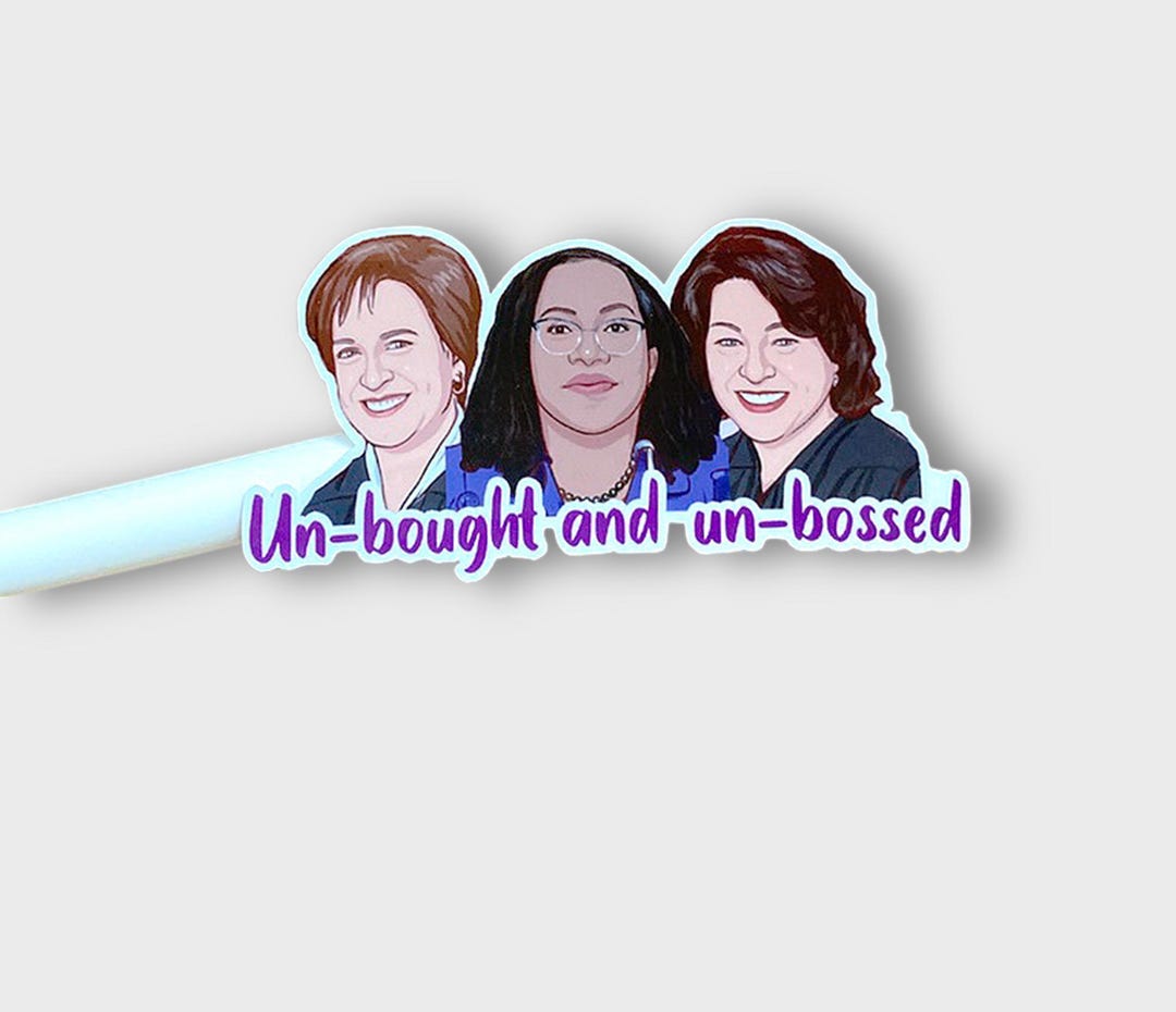Scotus Sticker SCOTUS Justices Sticker: Elena Kagan, Sonia Sotomayor, Ketanji Brown ...