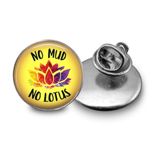 No Mud No Lotus Zen Lapel Pin