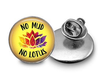 No Mud No Lotus Zen Lapel Pin