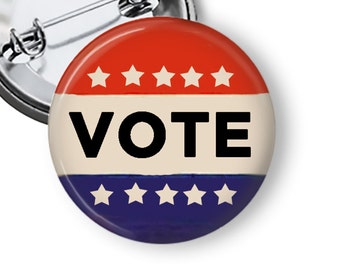 Vote Pin Campaign Buttons GOTV Pinback Button Voter Registration Pins Fridge Magnet B189