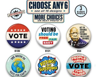 Vote Pins Set of 6, Choose Any Six Political Pins, Voting Rights Buttons, Democracy Gifts