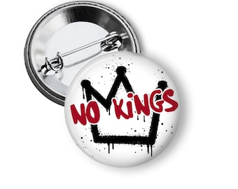 No Kings Protest Buttons: Anti Trump Buttons, Leftist Pins & Fridge Magnets B444