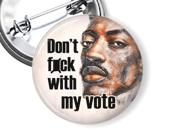 Don't F*ck With My Vote Pin, Voting Rights Protest Button, Social Justice Pins, Black Voters Matter B402