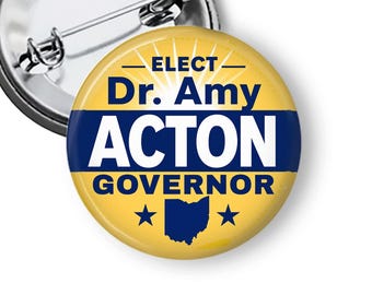 Amy Acton For Governor, Ohio Campaign Button, OH Governor Election Pin, Political Button, Vote Acton B541