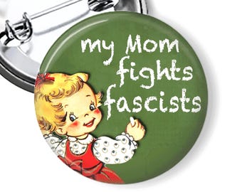 Anti Trump Protest Buttons: Resist Fascism Pins & Fridge Magnets B290