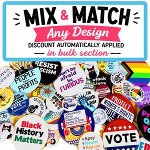a collection of colorful buttons with various political and social messages, including "People before profits", "Resist", "Don't be afraid to be Furious", "Black Lives Matter", "Protest Women's Rights", "Vote", and "Black History Matters". The buttons are arranged in a collage-like manner, creating a visually striking and diverse display.