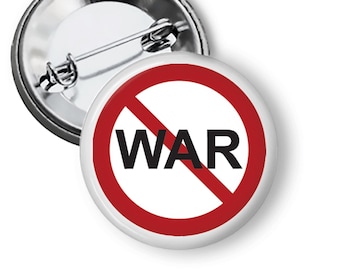 Anti War Pins, No War Protest Buttons and Magnets  B263