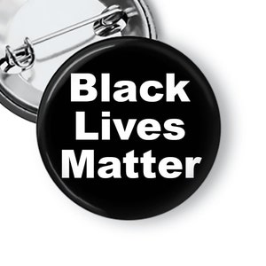 Black Lives Matter Movement Pins BLM Black Power Civil Rights Racial Justice Pinback Buttons B96