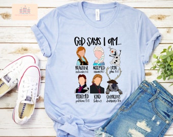 Frozen Elsa Disney Religious Shirt,God Says I Am,Disney Princess Bible Verses,Faith Shirt,Matching Shirt,Faith Gift Shirt,Disney Princess