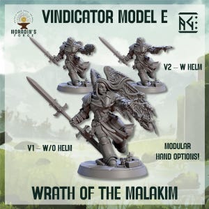 May include: A promotional image for the "Vindicator Model E" miniature figures. The image showcases three different poses of the figures, including one with a helmet and one without. The text "Wrath of the Malakim" is also visible.